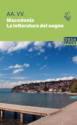 Macedonia. La letteratura del sogno