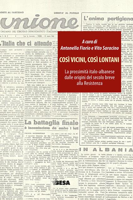 Così vicini, così lontani. La prossimità italo-albanese dalle origini del secolo breve alla Resistenza - copertina