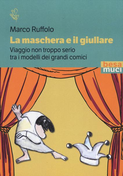 La maschera e il giullare - Marco Ruffolo - copertina