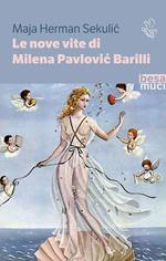 Le nove vite di Milena Pavlović Barilli