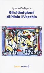 Gli ultimi giorni di Plinio il Vecchio-Los últimos días de Plinio el Viejo