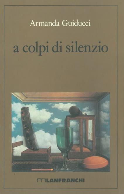 A colpi di silenzio - Armanda Guiducci - copertina