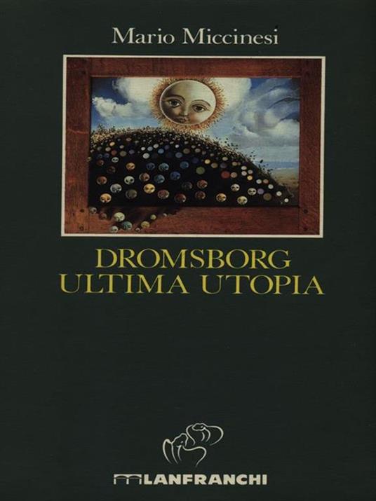 Dromsborg ultima utopia - Mario Miccinesi - 2