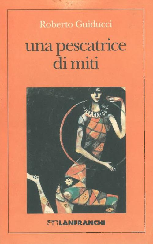 Una pescatrice di miti - Roberto Guiducci - copertina