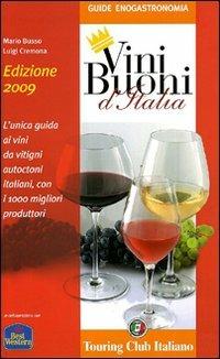 Vini buoni d'Italia 2009 - Mario Busso,Luigi Cremona - copertina