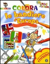 Colora le bandiere d'Europa. Con stickers. Ediz. illustrata - copertina