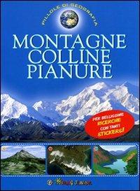 Montagne, colline, pianure. Con adesivi. Ediz. illustrata - copertina