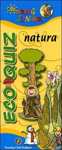 Eco quiz. Natura. Ediz. illustrata - Mariagrazia Bertarini - copertina