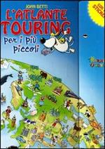 L' atlante Touring per i più piccoli. Con stickers. Ediz. illustrata