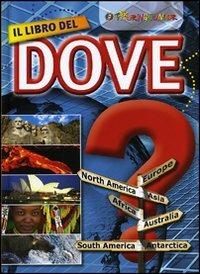 Il libro del dove - Elena Gatti,Daniela Alvisi,Davide Locatelli - copertina