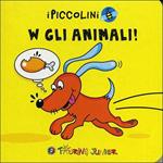 W gli animali! Ediz. illustrata