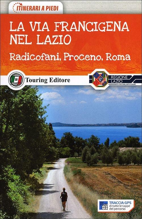 La via Francigena nel nord del Lazio. Radicofani, Proceno, Roma - copertina