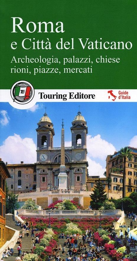 Roma e Città del Vaticano. Archeologia, palazzi, chiese, rioni, piazze, mercati. Con guida alle informazioni pratiche - copertina