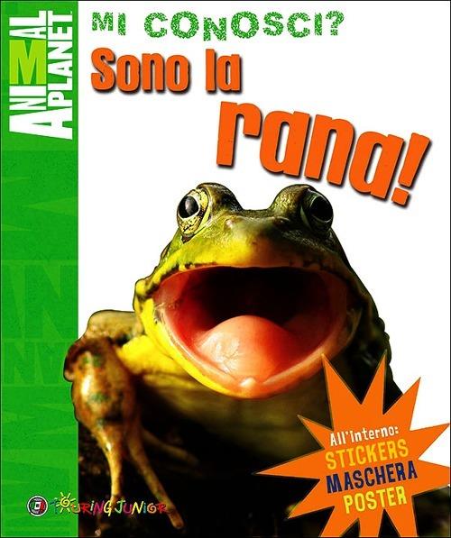 Sono la rana! Con gadget - Camilla de La Bédoyère - copertina