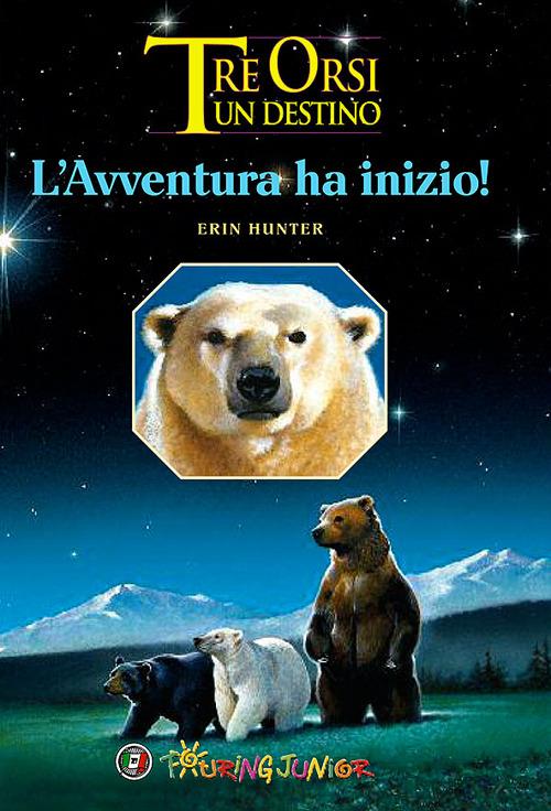 L' avventura ha inizio! Tre orsi un destino - Erin Hunter - copertina