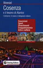 Cosenza e il tesoro di Alarico. I dintorni: il mare e l'altopiano silano