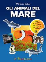 Gli animali del mare. Amica natura. Con adesivi