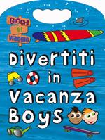 Divertiti in vacanza. Boys