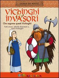 Vichinghi & invasori. Che sagome questi Vichinghi! - copertina