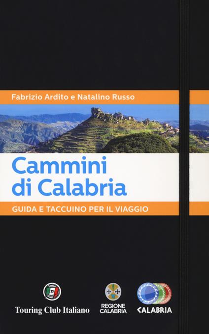 Cammini di Calabria. Guida e taccuino per il viaggio - Fabrizio Ardito,Natalino Russo - copertina