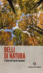 Belli di natura. L'Italia dei parchi nazionali