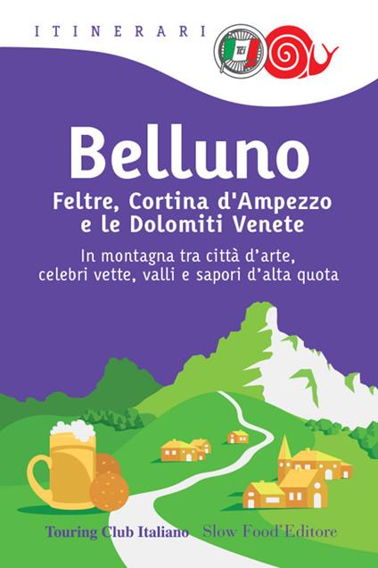 Belluno, Feltre, Cortina d'Ampezzo e le Dolomiti venete - copertina