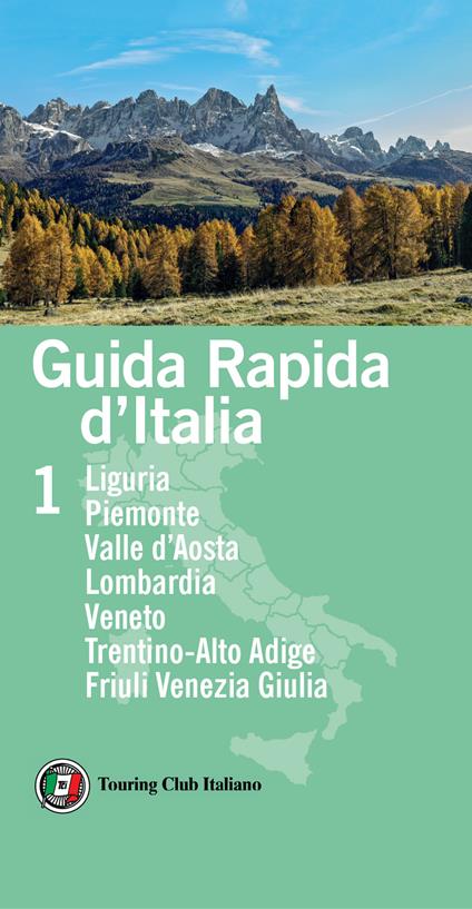 Guida rapida d'Italia. Vol. 1: Liguria, Piemonte, Valle d'Aosta, Lombardia, Veneto, Trentino-Alto Adige, Friuli Venezia Giulia. - copertina