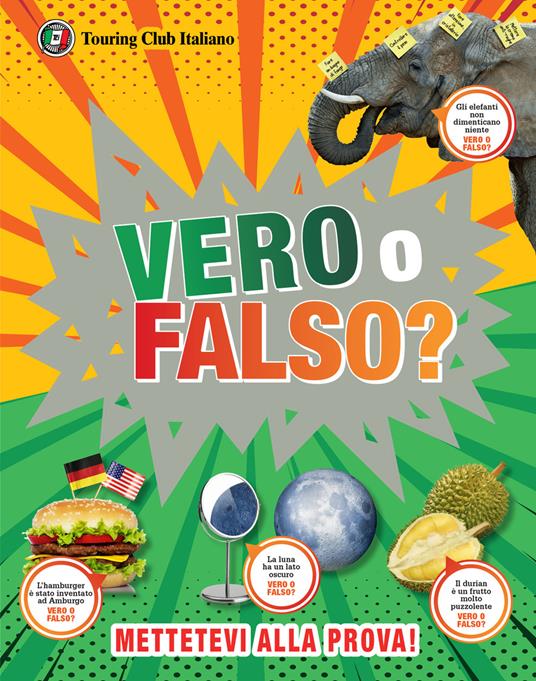 Vero o falso? Grandi domande, risposte incredibili! - Andrea Mills - copertina