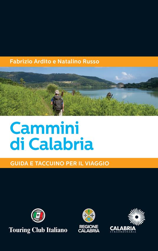 Cammini di Calabria. Guida e taccuino per il viaggio - Fabrizio Ardito,Natalino Russo - copertina