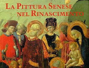 La pittura senese nel Rinascimento (1420-1500) - copertina