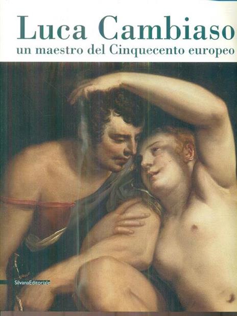 Luca Cambiaso, un maestro del Cinquecento europeo. Catalogo della mostra (Genova, 3 marzo-8 luglio 2007). Ediz. illustrata - copertina