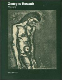 Georges Rouault. Miserere. Catalogo della mostra (Ancona, 9 agosto-18 novembre 2007). Ediz. illustrata - copertina