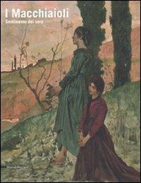 I macchiaioli. Sentimento del vero - copertina