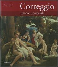 Correggio. Pittore universale - Giuseppe Adani,Renza Bolognesi - 2