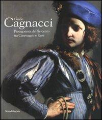 Guido Cagnacci. Protagonista del Seicento tra Caravaggio e Reni. Catalogo della mostra (Forlì, 20 gennaio-22 giugno 2008) - 6