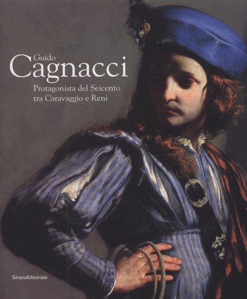 Guido Cagnacci. Protagonista del Seicento tra Caravaggio e Reni. Catalogo della mostra (Forlì, 20 gennaio-22 giugno 2008) - 7