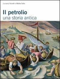 Il petrolio. Una storia antica