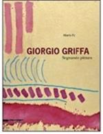 Giorgio Griffa. Segnando pittura. Ediz. italiana e inglese