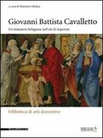 Giovanni Battista Cavalletto. Un minatore bolognese nell'età di Aspertini