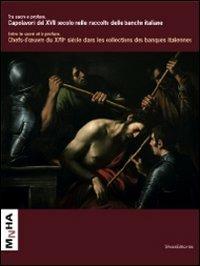 Tra sacro e profano. I protagonisti e le storie nella pittura delle raccolte bancarie dalla fine del XVI secolo all'inizio del XVIII. Ediz. italiana e francese - copertina