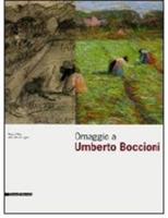Omaggio a Umberto Boccioni. Catalogo della mostra (Lugano, 15 febbraio-19 aprile 2009). Ediz. italiana e inglese - copertina