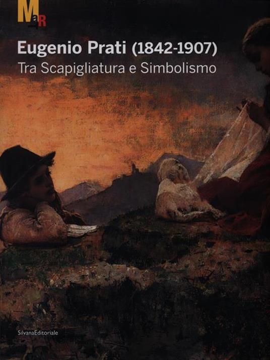 Eugenio Prati (1842-1907). Tra scapigliatura e simbolismo. Catalogo della mostra (Trento, 5 dicembre 2009-25 aprile 2010) - 3