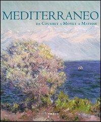 Mediterraneo. Da Courbet a Monet a Matisse - M. Goldin - Libro - Silvana -  Linea d'ombra libri | IBS