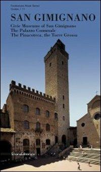 San Gimignano. Musei civici, palazzo comunale, pinacoteca, torre Grossa. Ediz. inglese - copertina