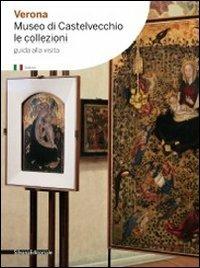 Verona. Museo di Castelvecchio. Le collezioni - copertina