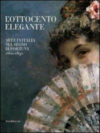 L' Ottocento elegante. Arte italiana nel segno di Fortuny, 1860-1890. Catalogo della mostra (Rovigo, 29 gnnaio-12 giugno 2011). Ediz. illustrata - 3