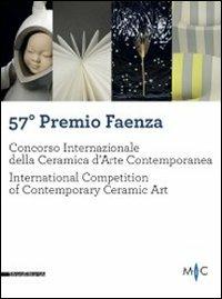 57° Premio Faenza. Concorso internazionale della ceramica d'arte contemporanea (Faenza, 19 giugno-30 novembre 2011) - copertina