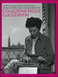 Carte rivelatrici. I tesori nascosti della collezione Peggy Guggenheim. Catalogo della mostra (Lucca, 18 settembre 2011-15 gennaio 2012). Ediz. italiana e inglese - copertina