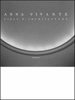 Anna Vivante. Ciels d'architecture. Ediz. italiana, francese e inglese