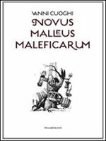 Vanni Cuoghi. Novus Malleus Maleficarum. Catalogo della mostra (Como, 30 settembre-23 ottobre 2011). Ediz. italiana e inglese